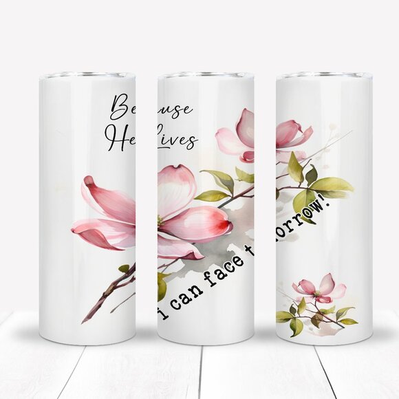 Motivational Drinkware Tumbler Set, Because He lives i can face tomorrow! - Picture 1 of 4